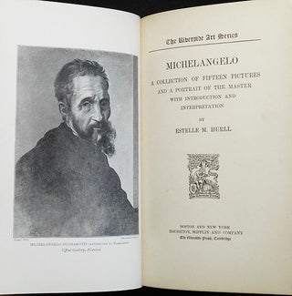 Michelangelo: A Collection of Fifteen Pictures and a Portrait of the Master with Introduction and Interpretation