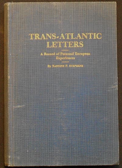 Item #006306 Trans-Atlantic Letters: A Record of Personal European Experiences. Nannine P. Stephens.