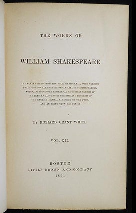 The Works of William Shakespeare: The Plays edited from the Folio of MDCXXIII . . . by Richard Grant White -- Vol. XII [Antony and Cleopatra; Cymbeline; Pericles]
