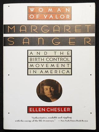 Item #006354 Woman of Valor: Margaret Sanger and the Birth Control Movement in America. Ellen...