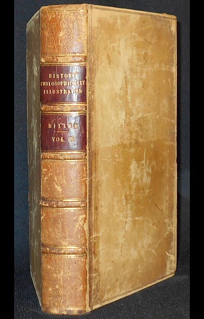 Item #006365 History, Philosophically Illustrated, from the Fall of the Roman Empire, to the French Revolution -- Vol. 4. George Miller.
