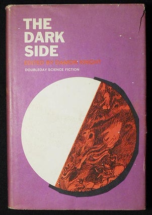 Item #006407 The Dark Side; edited by Damon Knight. Damon Knight