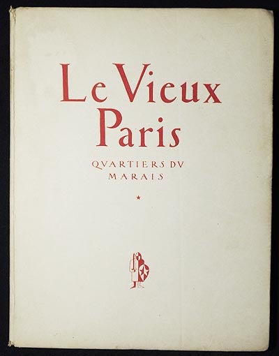 Item #006408 Le Vieux Paris: Quartiers du Marais; 30 dessins à la plume de Maurice Marandet; Préface de A. t'Serstevens; Notes historiques de Ch. Marandet. Maurice Marandet.