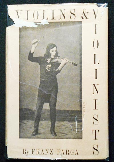 Item #006410 Violins & Violinists by Franz Farga; Translated by Egon Larsen; With a Chapter on English Violin-makers by E. W. Lavender. Franz Farga.