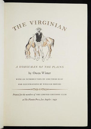 The Virginian: A Horseman of the Plains by Owen Wister; With an Introduction by Struthers Burt and Illustrations by William Moyers