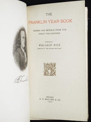 The Franklin Year Book: Maxims and Morals from the Great Philosopher compiled by Wallace Rice