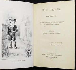 Sir Bevis: A Tale of the Fields; An Adaptation of "Wood Magic" by Richard Jefferies; Edited by Eliza Josephine Kelley