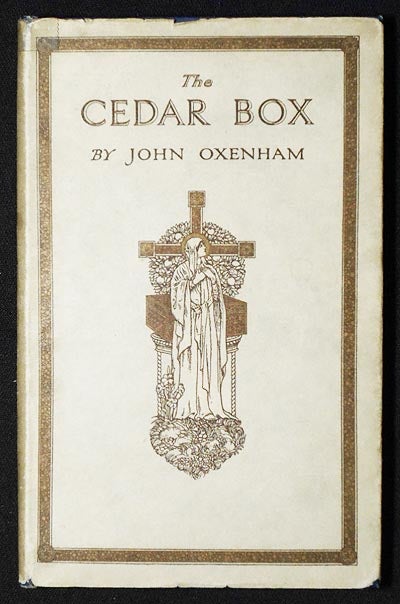 Item #006430 The Cedar Box by John Oxenham; With Frontispiece from a Drawing by T. Baines. John Oxenham.