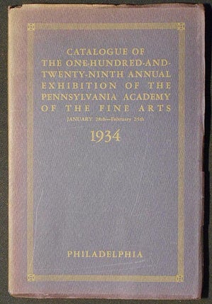 Item #006435 Catalogue of the One-Hundred-and-Twenty-Ninth Annual Exhibition of the Pennsylvania...