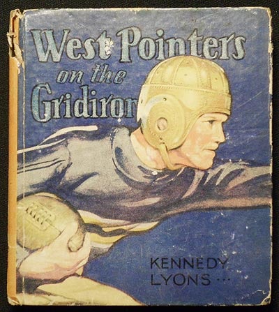Item #006441 West Pointers on the Gridiron by Kennedy Lyons; Illustrated by Charles H. Towne; Published in co-operation with The Boy Scouts of America. Kennedy Lyons.