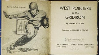 West Pointers on the Gridiron by Kennedy Lyons; Illustrated by Charles H. Towne; Published in co-operation with The Boy Scouts of America