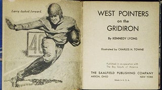 West Pointers on the Gridiron by Kennedy Lyons; Illustrated by Charles H. Towne; Published in co-operation with The Boy Scouts of America
