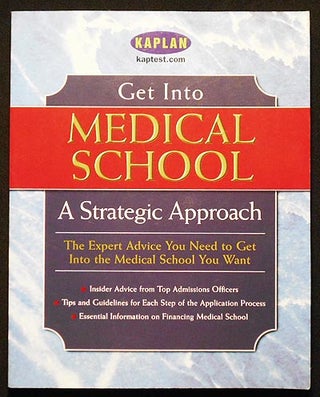 Item #006465 Get Into Med School: A Strategic Approach -- Selection Admissions Financial [Get...