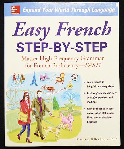 Item #006473 Easy French Step-by-Step: Master High-Frequency Grammar for French Proficiency -- Fast! Myrna Bell Rochester.