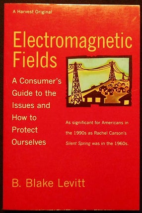 Item #006476 Electromagnetic Fields: A Consumer's Guide to the Issues and How to Protect...