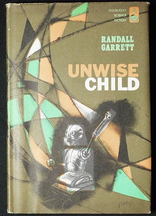 Item #006484 Unwise Child. Randall Garrett