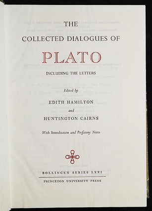 The Collected Dialogues of Plato including the Letters; Edited by Edith Hamilton and Huntington Cairns; With Introduction and Prefatory Notes