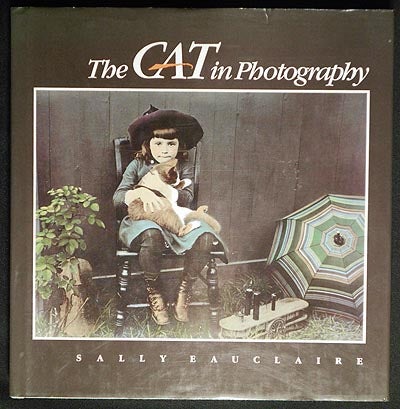 Item #006504 The Cat in Photography. Sally Eauclaire.
