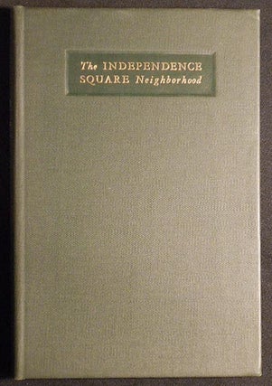 Item #006525 The Independence Square Neighborhood: Historical Notes on Independence and...