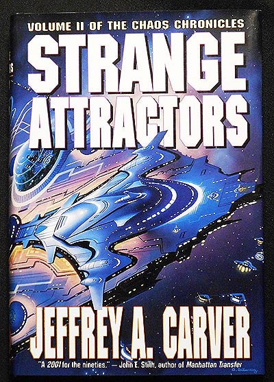 Item #006530 Strange Attractors [The Chaos Chronicles: Volume Two]. Jeffrey A. Carver.