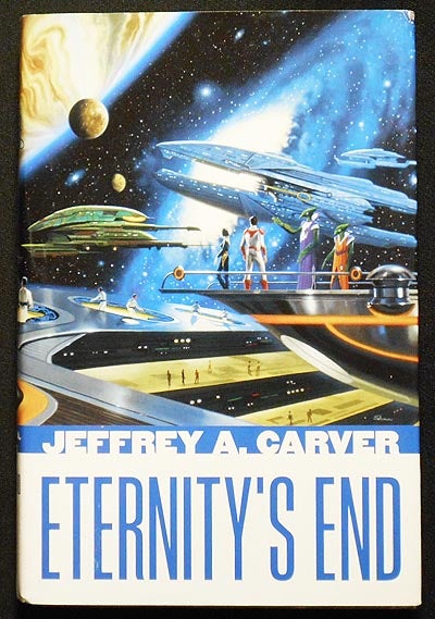 Item #006531 Eternity's End [The Star Rigger series: Volume Six]. Jeffrey A. Carver.