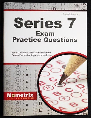 Item #006538 Series 7 Exam Practice Questions (Practice Tests & Review for the General Securities...