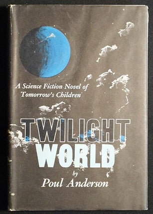 Item #006569 Twilight World. Poul Anderson