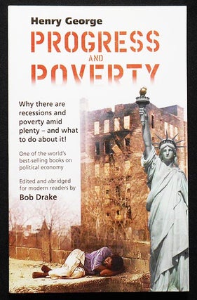 Item #006619 Progress and Poverty; Henry George; Edited and Abridged for modern readers by Bob...