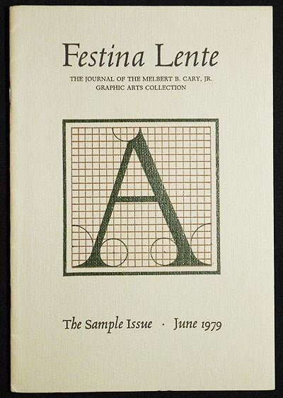 Item #006632 Festina Lente: The Journal of the Melbert B. Cary, Jr. Graphic Arts Collection -- The Sample Issue June 1979