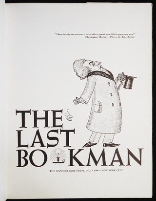 The Last Bookman: A Journey into the Life & Time of Vincent Starret (Author - Journalist - Bibliophile) by Peter Ruber; With an Unorthodox Introduction by the Late Christopher Morley