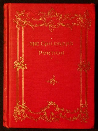 Item #006668 The Children's Portion: Entertaining, Instructive, and Elevating Stories; elected...