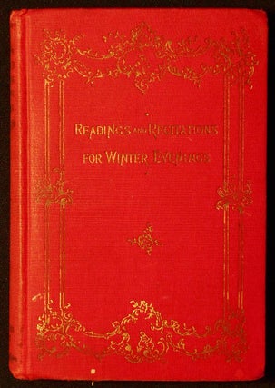 Item #006669 Readings and Recitations for Winter Evenings: From the Best Works of Famus Authors...