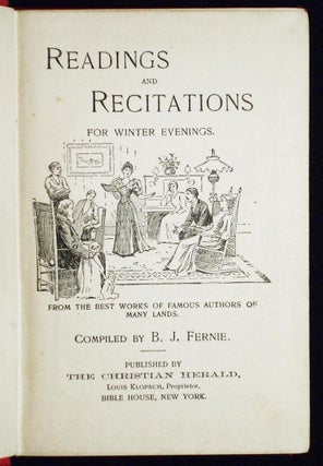 Readings and Recitations for Winter Evenings: From the Best Works of Famus Authors of Many Lands; Compiled by B. J. Fernie