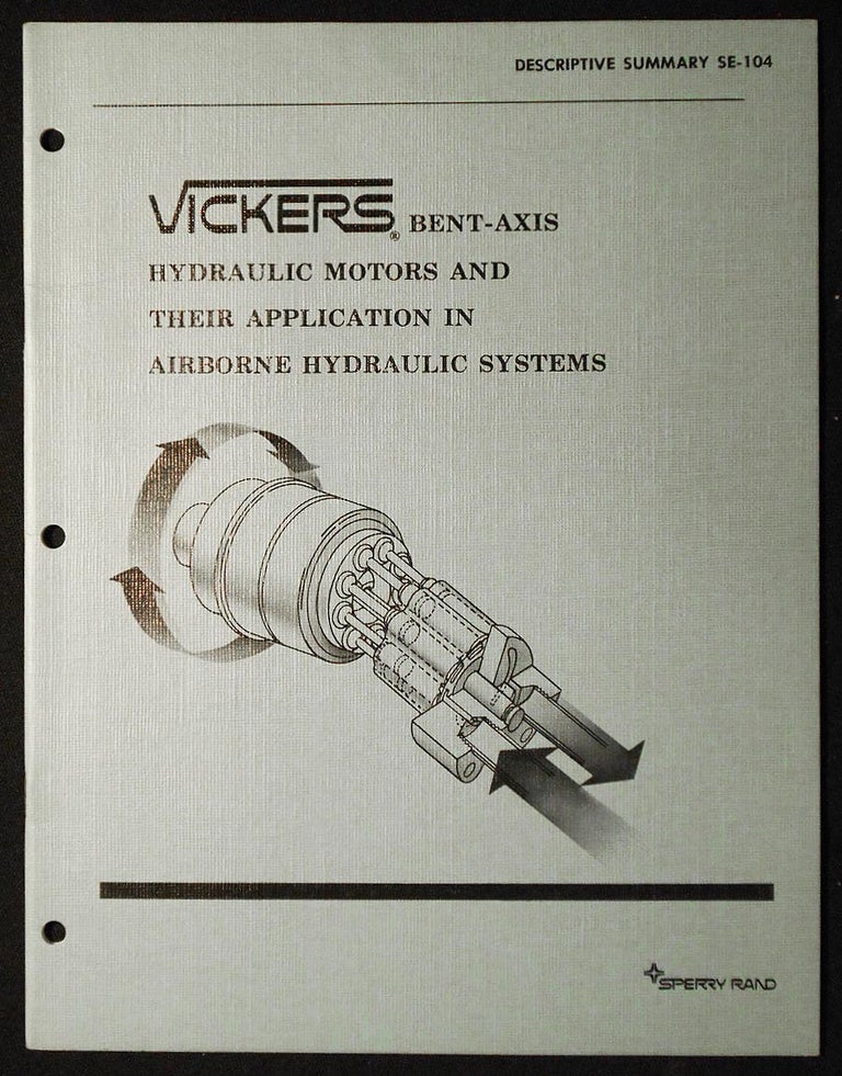 Item #006677 Vickers Bent-Axis Hydraulic Motors and Their Application in Airborne Hydraulic Systems: Descriptive Summary SE-104