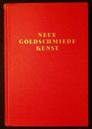 Item #006754 Neue Goldschmiedekunst in Baden-Württemberg; Herausgegeben vom Verein zur...