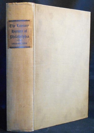 Item #006780 The Literary History of Philadelphia. Ellis Paxson Oberholtzer