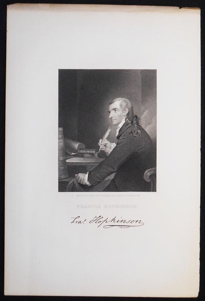 Item #006783 Francis Hopkinson; Engraved by J. B. Longacre from the Painting by Pine in possession of J. Hopkinson Esqr. [engraved print]. J. B. Longacre, James Barton.