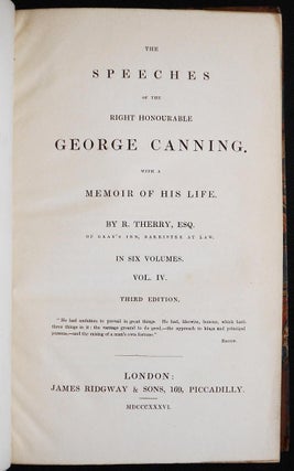 The Speeches of the Right Honourable George Canning; With a Memoir of His Life by R. Therry -- vol. 4
