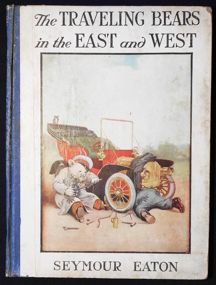 Item #006831 The Traveling Bears in the East and West: Their Travels and Adventures by Seymour Eaton (Paul Piper); Illustrated by V. Flloyd Campbell. Seymour Eaton.