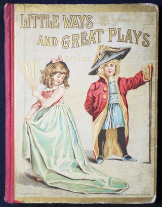 Item #006833 Little Ways and Great Plays by Eliabeth S. Tucker and Others; Monotints Verses and...