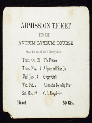Item #006865 Admission Ticket for the Antrim Lyseum Course [sic -- Antrim Lyceum