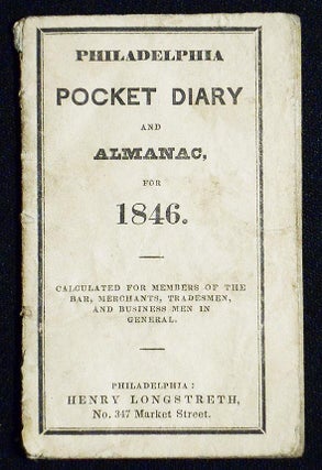 Item #006872 Philadelphia Pocket Diary and Almanac for 1846: Calculated for Members of the Bar,...