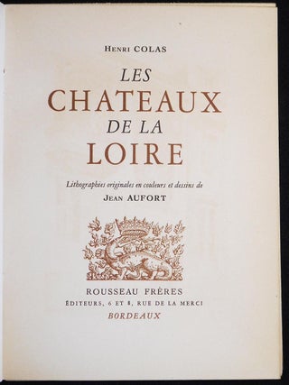 Les Chateaux de la Loire: Lithographies originales en couleurs et dessins de Jean Aufort