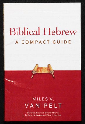 Item #006943 Biblical Hebrew: A Compact Guide. Miles V. Van Pelt