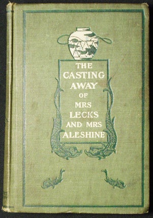 Item #007037 The Casting Away of Mrs. Lecks and Mrs. Aleshine by Frank R. Stockton; With...