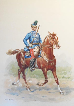 Historiques et Uniformes des Régiments de Cavalerie; texte et dessins par Eugène Titeux