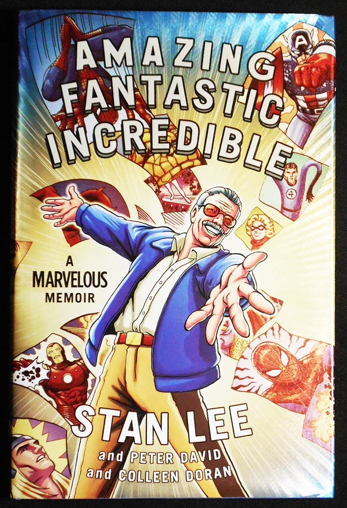 Item #007056 Amazing Fantastic Incredible: A Marvelous Memoir; Stan Lee and Peter David and Colleen Doran. Stan Lee, Pater David, Colleen Doran.