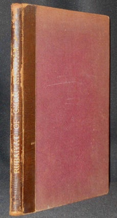 Item #007090 The Rubáiyát of Omar Kháyyám, The Astronomer-Poet of Persia; Rendered into...