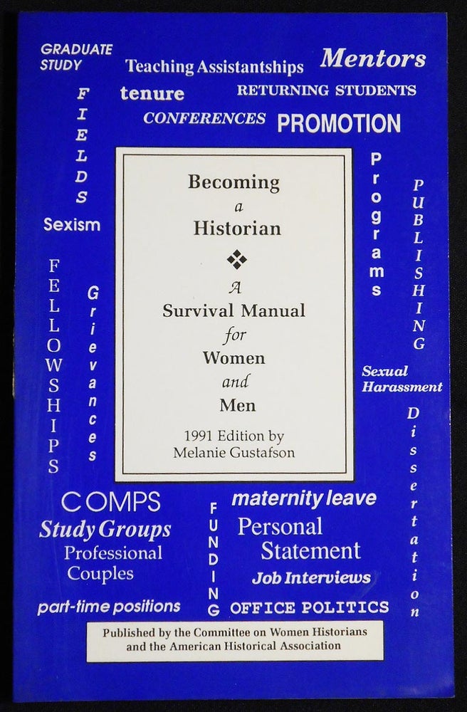 Item #007092 Becoming a Historian: A Survival Manual for Women and Men. Melanie Gustafson.