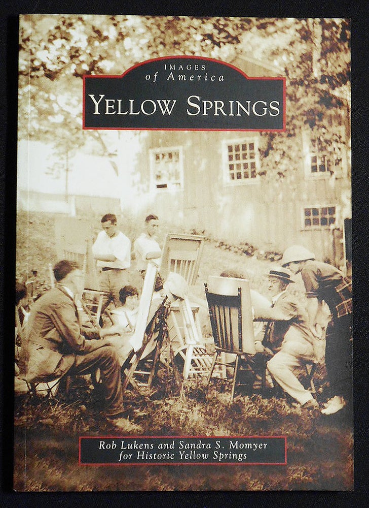 Item #007105 Yellow Springs (Images of America). Rob Lukens, Sandra S. Momyer.